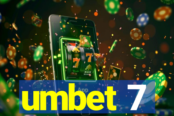 umbet 7
