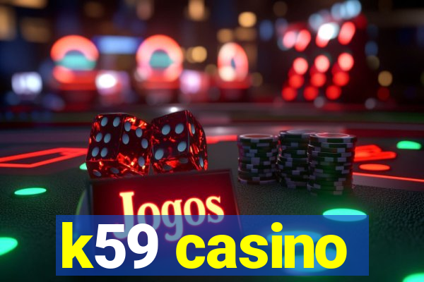 k59 casino