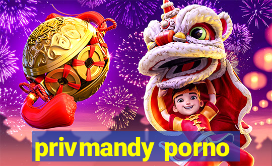 privmandy porno