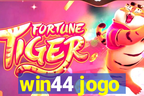 win44 jogo