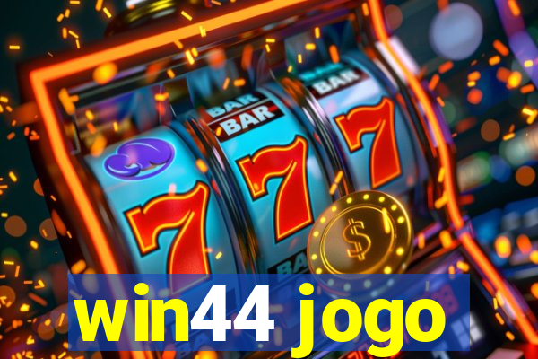 win44 jogo