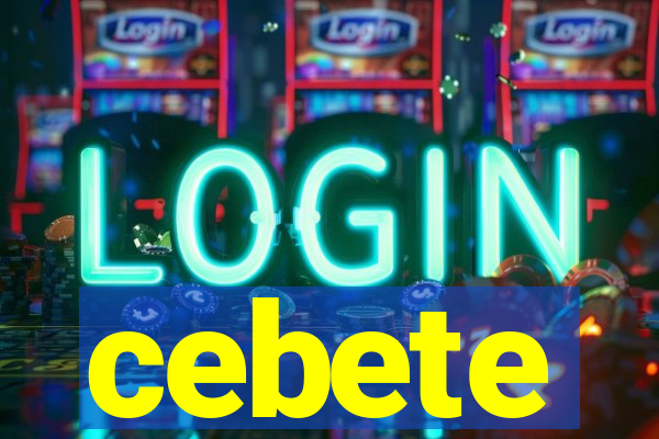 cebete