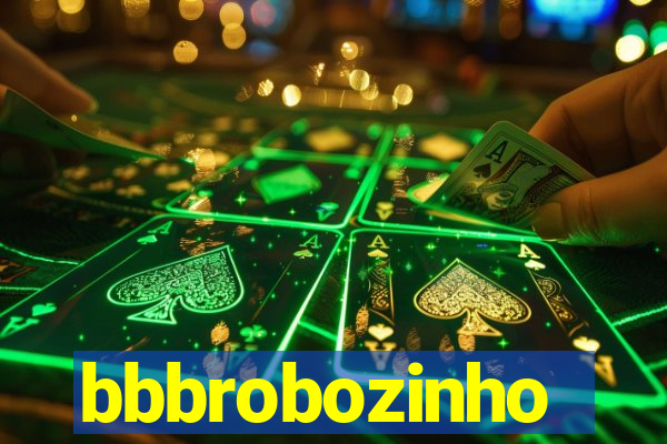 bbbrobozinho