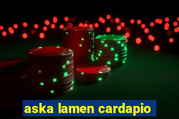 aska lamen cardapio