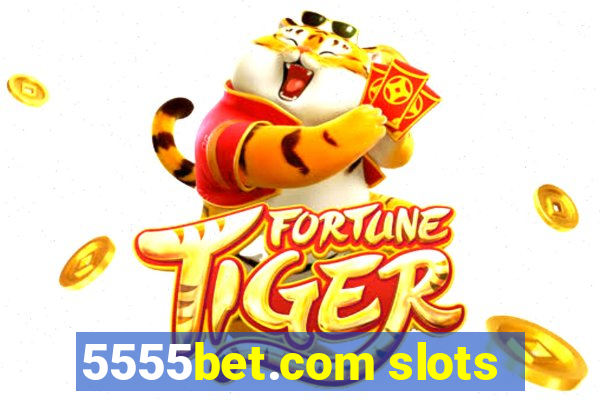 5555bet.com slots