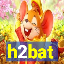 h2bat