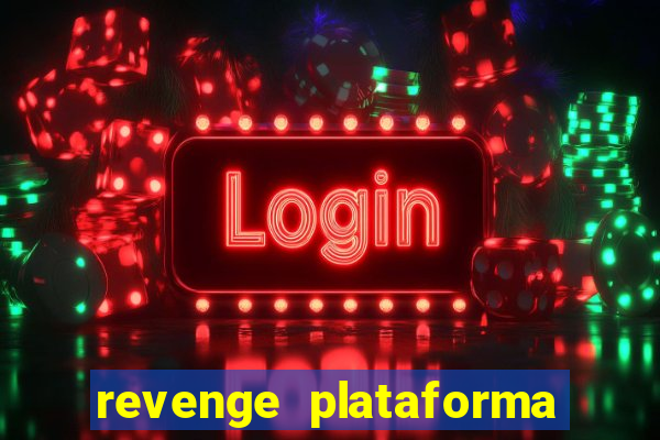 revenge plataforma de jogos