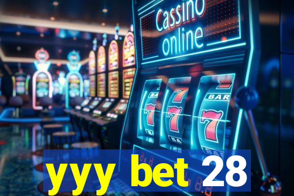 yyy bet 28