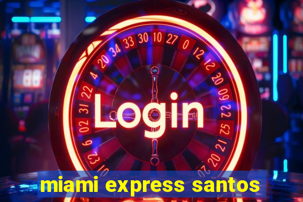 miami express santos