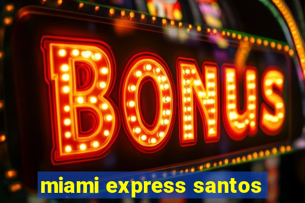 miami express santos
