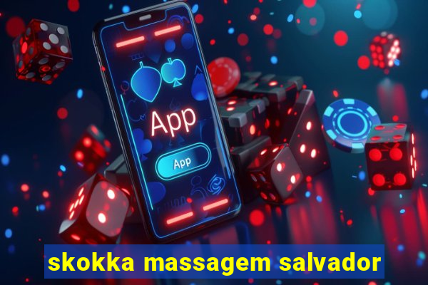 skokka massagem salvador