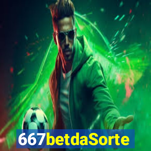 667betdaSorte