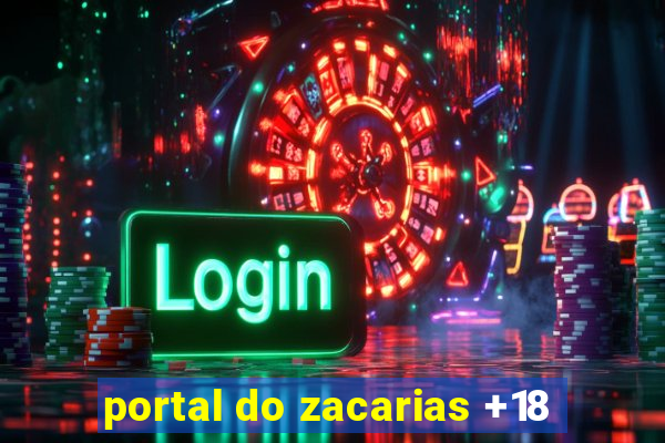 portal do zacarias +18