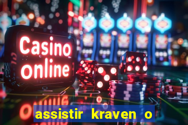 assistir kraven o caçador dublado
