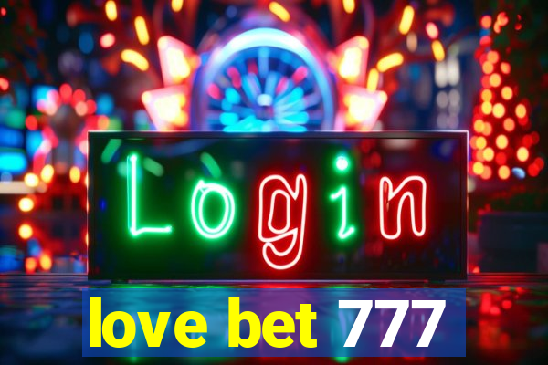 love bet 777
