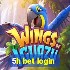 5h bet login