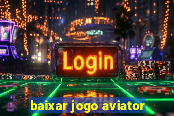 baixar jogo aviator