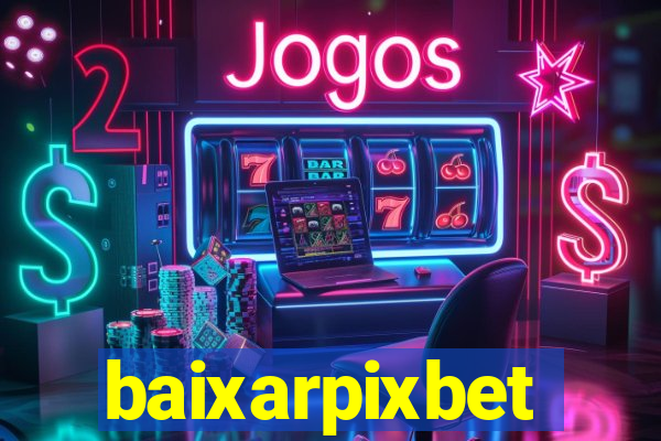 baixarpixbet