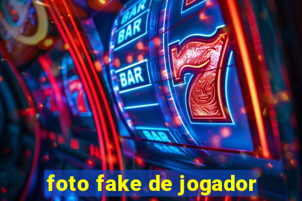 foto fake de jogador