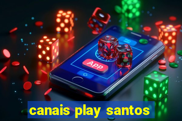 canais play santos