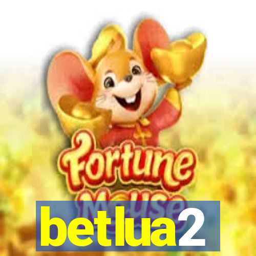 betlua2