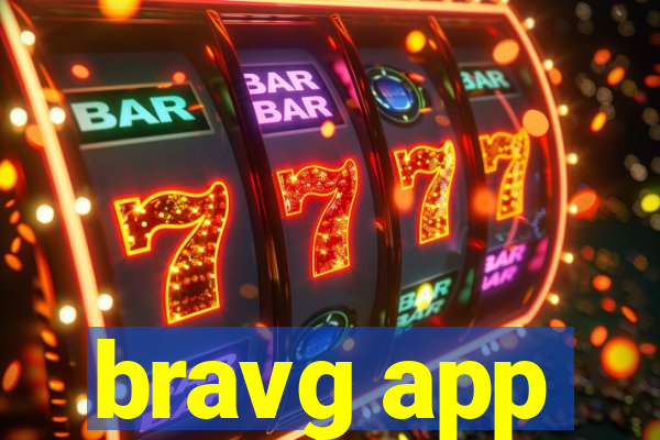 bravg app