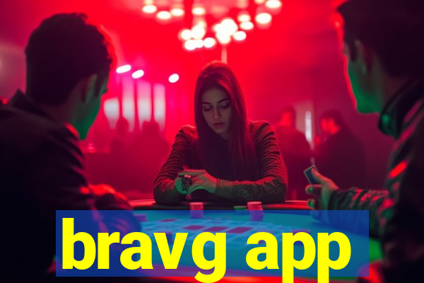 bravg app