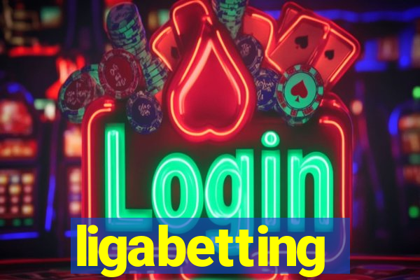 ligabetting