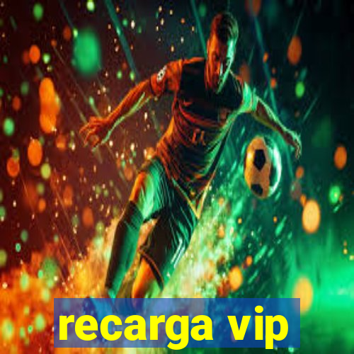 recarga vip