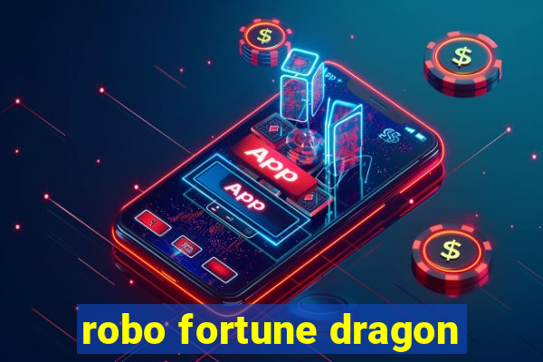 robo fortune dragon