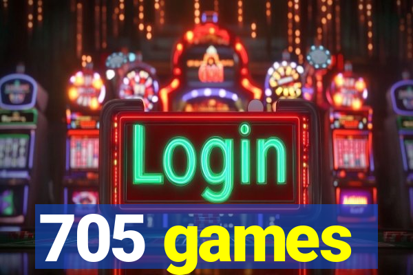 705 games