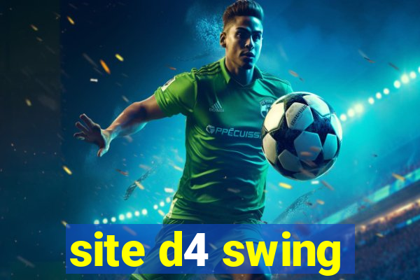 site d4 swing