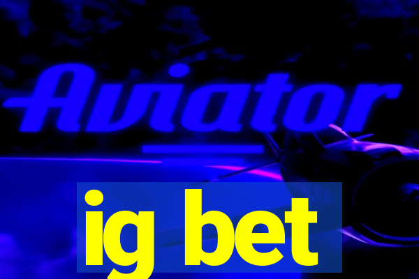 ig bet