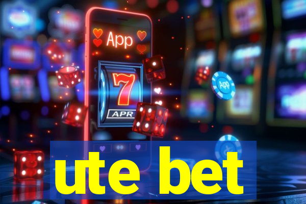 ute bet