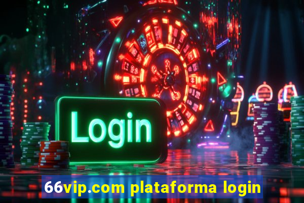 66vip.com plataforma login