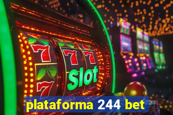 plataforma 244 bet