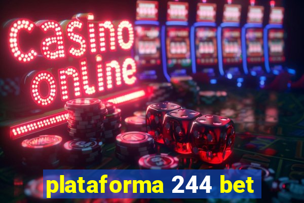 plataforma 244 bet