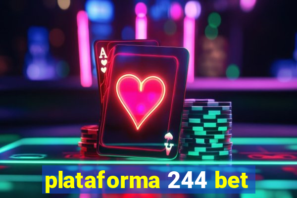 plataforma 244 bet