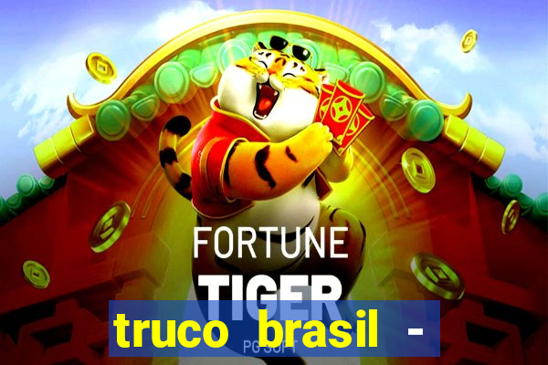 truco brasil - truco online