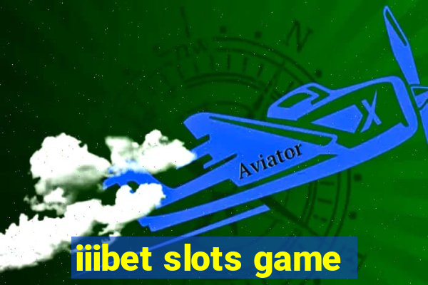 iiibet slots game