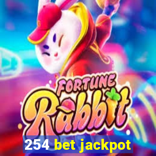 254 bet jackpot