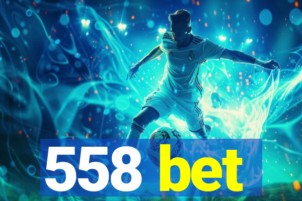 558 bet