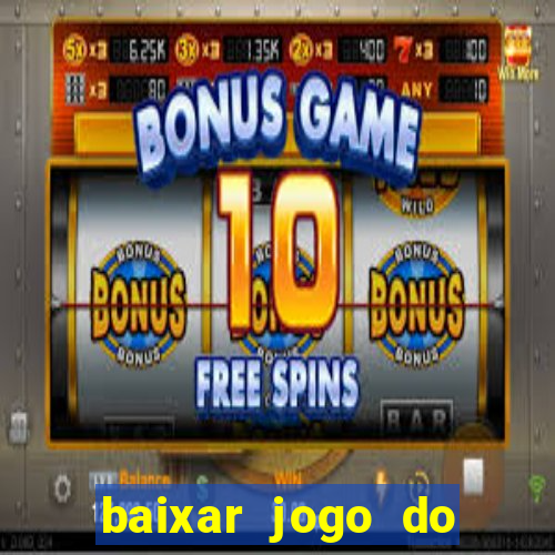 baixar jogo do tigrinho demo