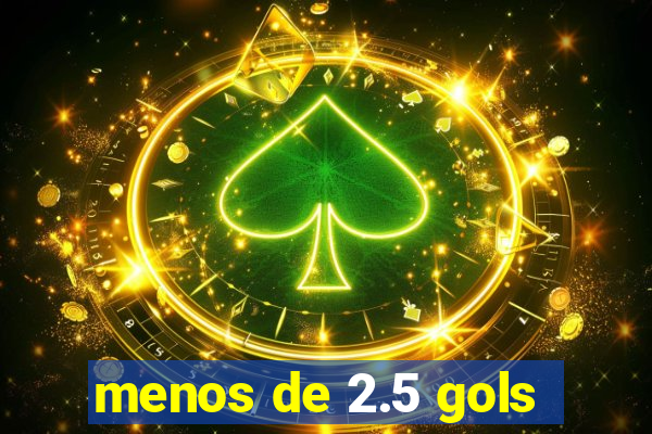 menos de 2.5 gols