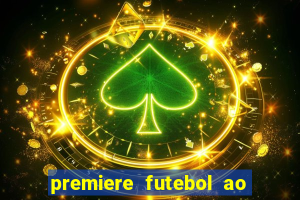 premiere futebol ao vivo hd