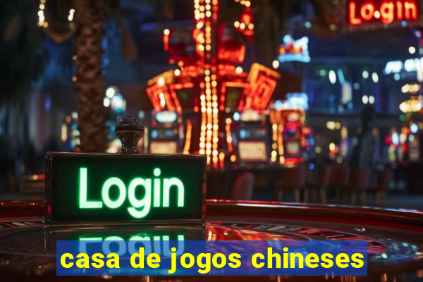 casa de jogos chineses