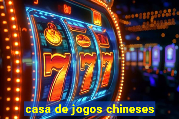 casa de jogos chineses