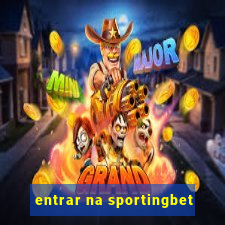 entrar na sportingbet