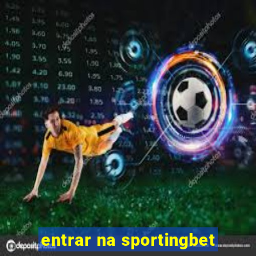 entrar na sportingbet