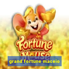 grand fortune maceio